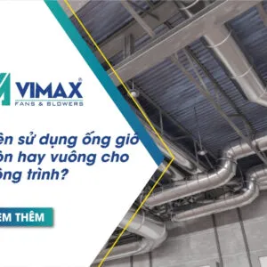 lua chon ong gio cho cong trinh