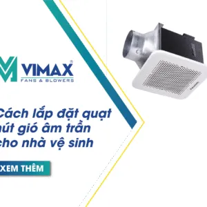 cach lap dat quat am tran cho nha ve sinh