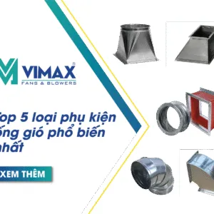 phu kien ong gio pho bien