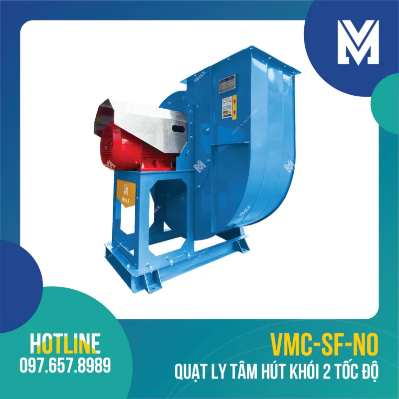 Quạt ly tâm hút bụi công suất lớn 2 quat ly tam hut khoi 2 toc do vmc sf no
