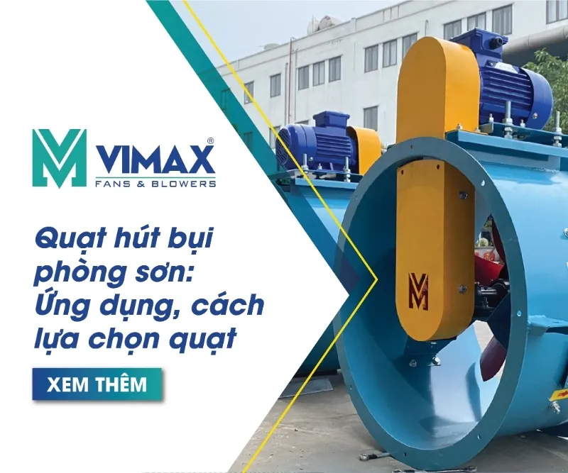 Cách lựa chọn quạt hút bụi phòng sơn 1 quat hut bui phong son 109 11zon