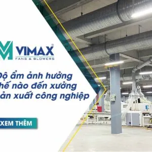 do am anh huong the nao den xuong san xuat cong nghiep