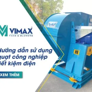 huong dan su dung quat cong nghiep tiet kiem dien