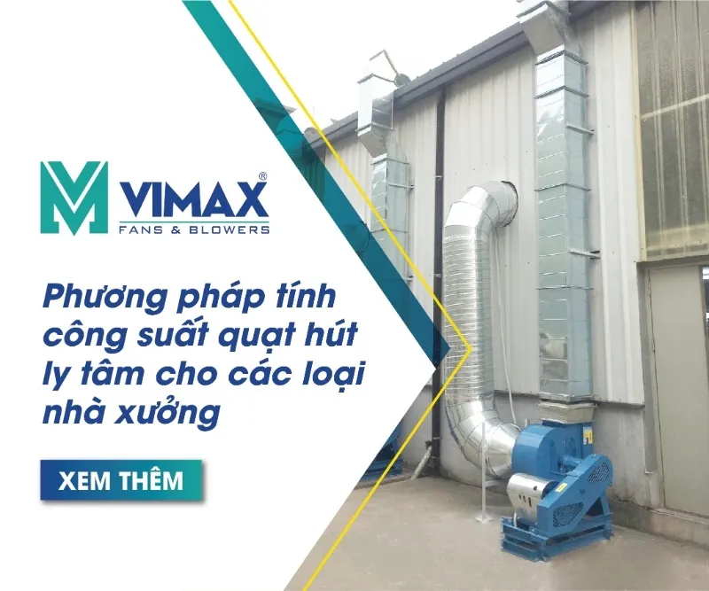 Phương pháp tính công suất quạt hút ly tâm cho các loại nhà xưởng 1 phuong phap tinh cong suat quat hut ly tam 29 11zon