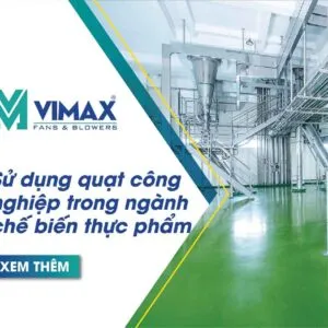 su dung quat cong nghiep trong nganh che bien thuc pham