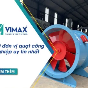 top 10 don vi quat cong nghiep uy tin nhat