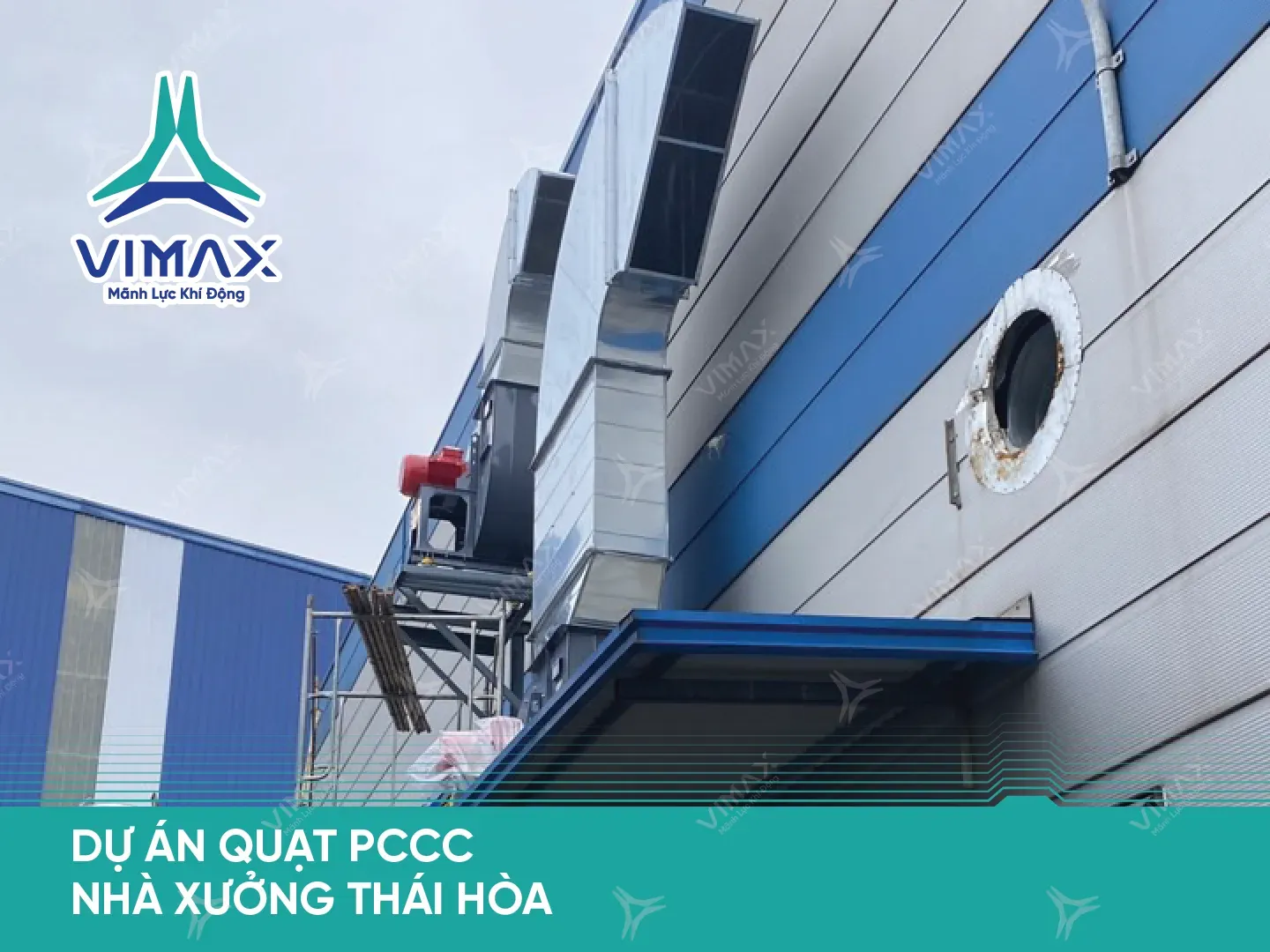 DỰ ÁN QUẠT PCCC NHÀ XƯỞNG THÁI HÒA