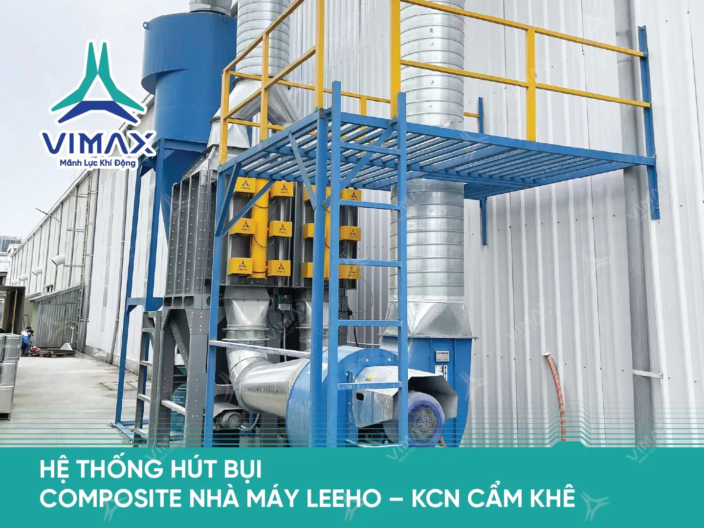 HỆ THỐNG HÚT BỤI COMPOSITE NHÀ MÁY LEEHO - KCN CẨM KHÊ