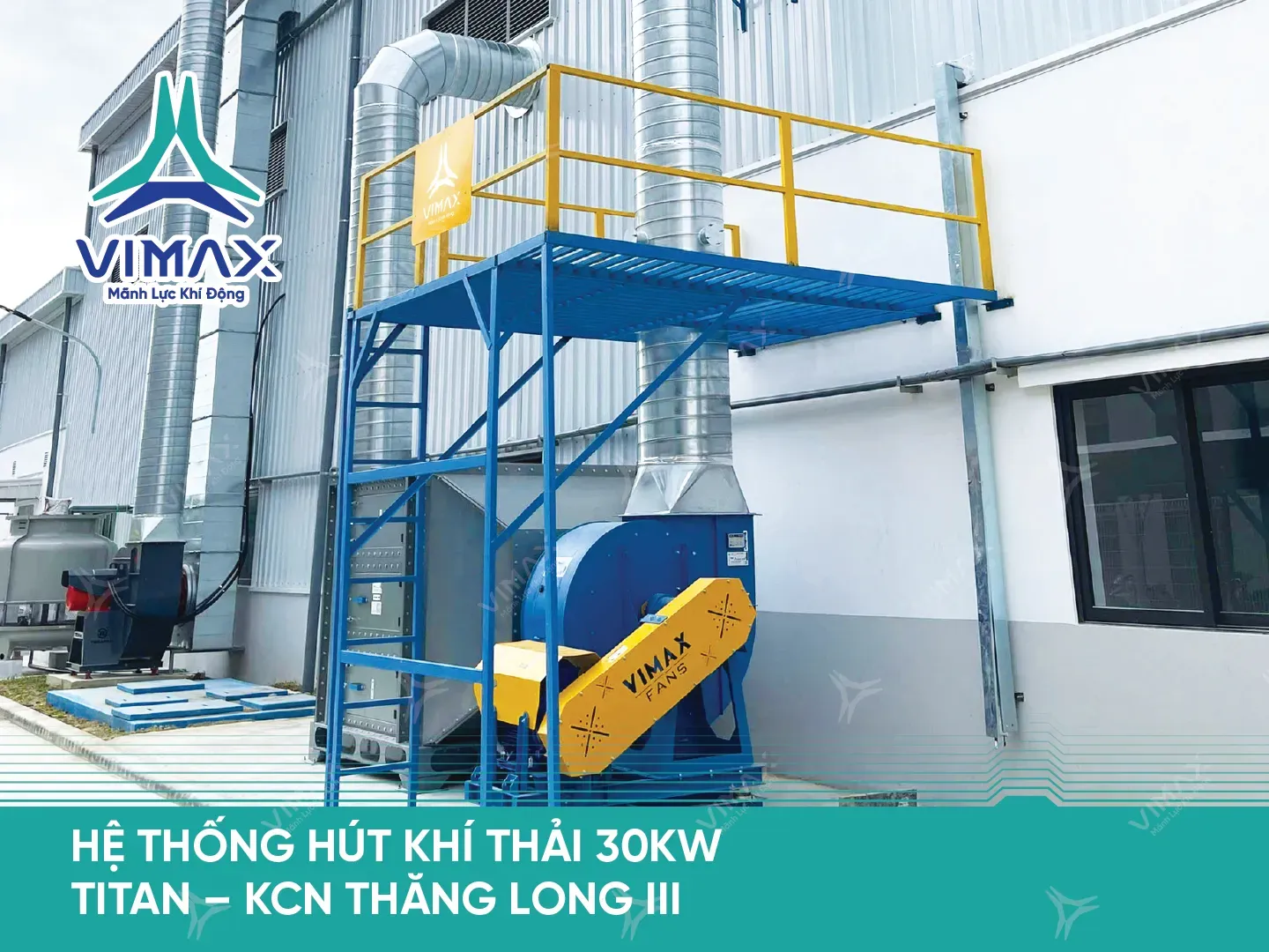 HỆ THỐNG HÚT KHÍ THẢI 30KW TITAN - KCN THĂNG LONG III