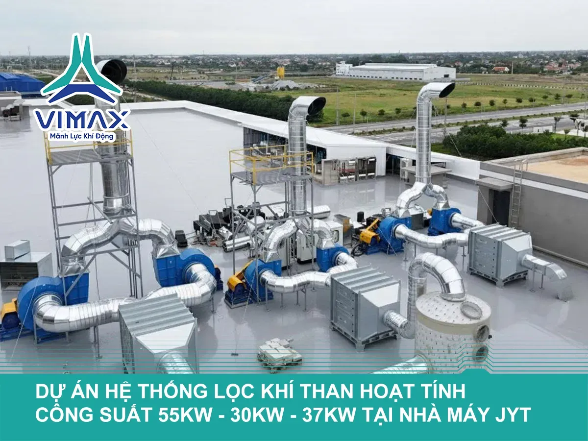 DỰ ÁN HỆ THỐNG LỌC KHÍ THAN HOẠT TÍNH TẠI NHÀ MÁY JYT