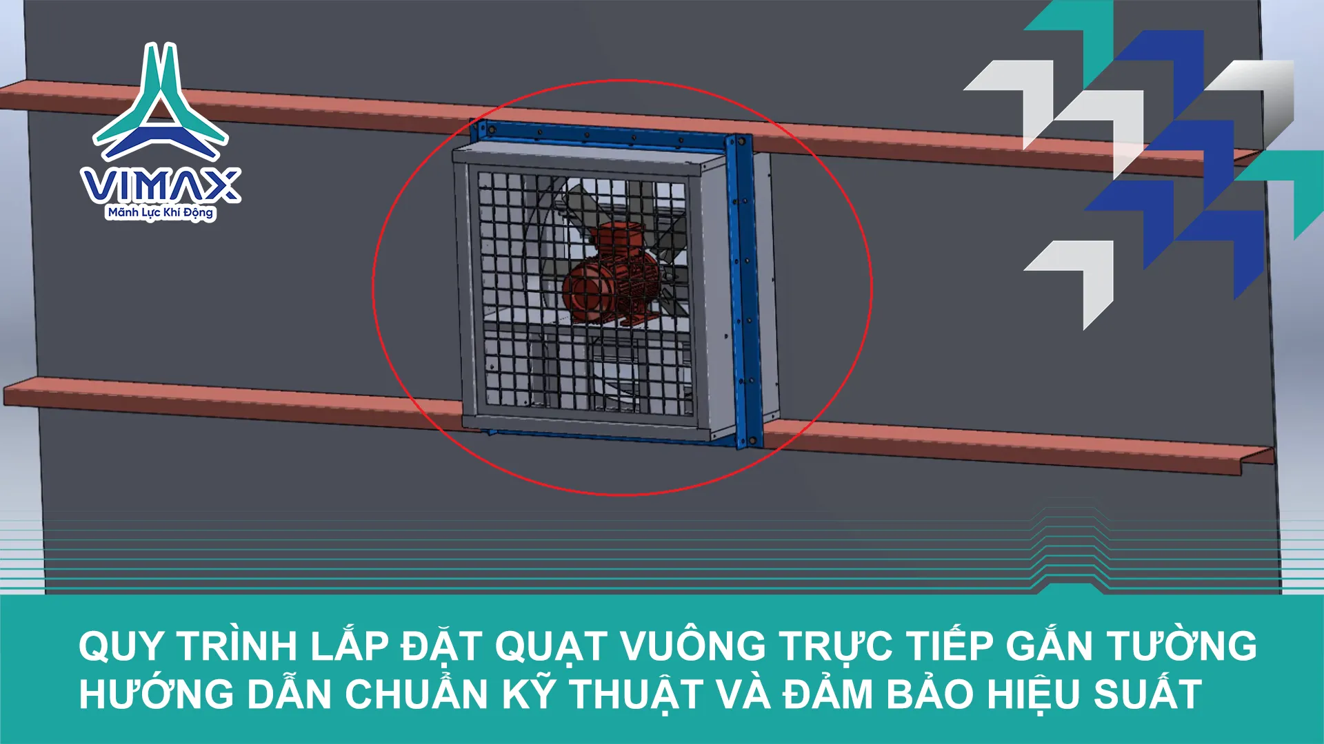 LẮP ĐẶT QUẠT VUÔNG TRỰC TIẾP VÁCH TÔN NHÀ XƯỞNG - QUY TRÌNH CHUẨN KỸ THUẬT & NHỮNG LƯU Ý QUAN TRỌNG