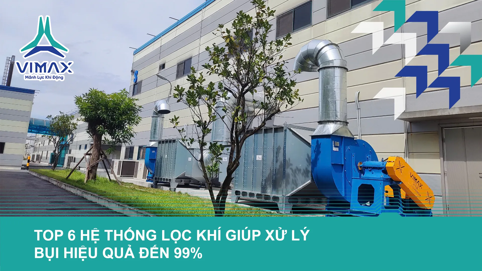TOP 6 HỆ THỐNG LỌC KHÍ GIÚP XỬ LÝ BỤI HIỆU QUẢ ĐẾN 99%